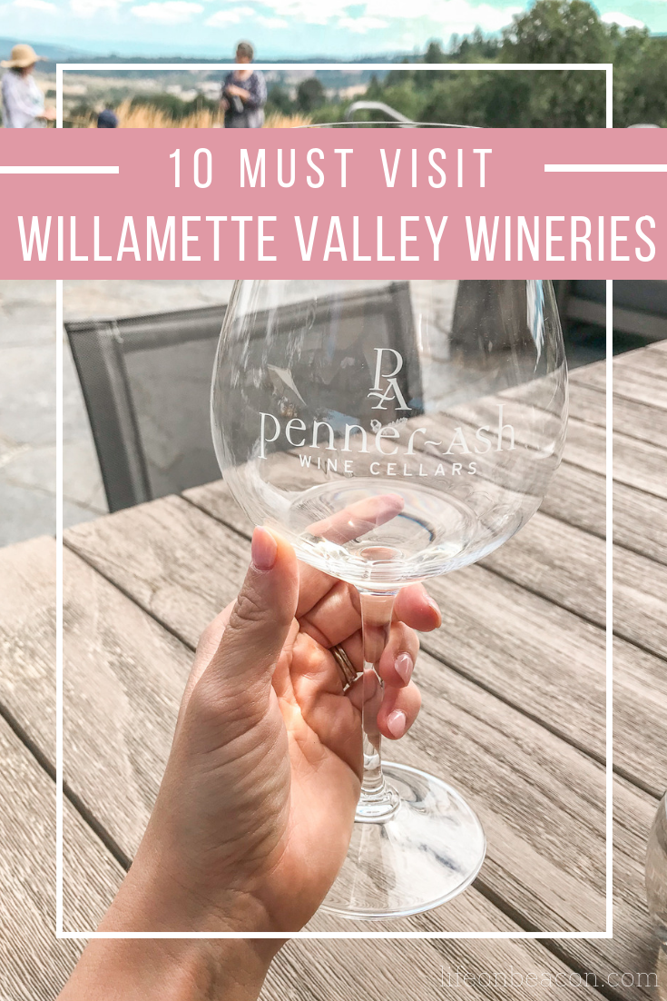 10 Must Visit Wineries In Oregon's Willamette Valley | Life On Beacon