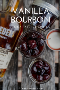 Vanilla Bourbon Cocktail Cherry Recipe, with Oak & Eden